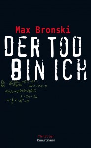 Max Bronski: "Der Tod bin ich"