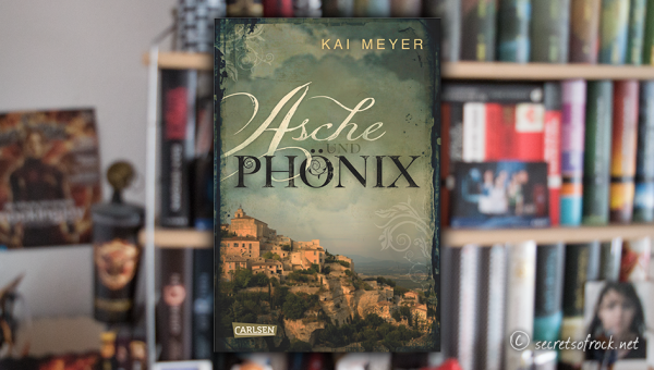 Kai Meyer: „Asche und Phoenix“