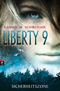 Liberty 9 - Sicherheitszone von Rainer M Schroeder