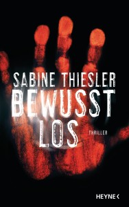 Sabine Thiesler: "Bewusstlos"