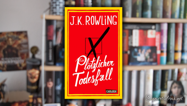 J.K. Rowling: „Ein plötzlicher Todesfall“
