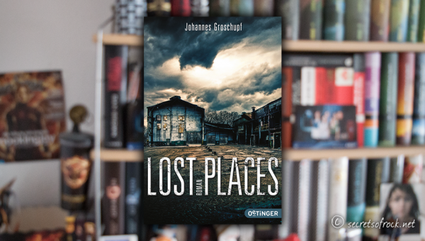 Johannes Groschupf: „Lost Places“