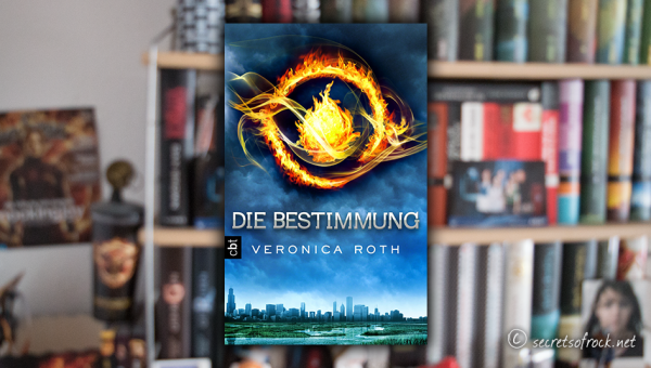 Veronica Roth: „Die Bestimmung“ (Band 1)
