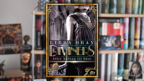 Libba Bray: „The Diviners. Aller Anfang ist böse“ (Band 1)