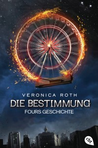 Die Bestimmung Fours Geschichte von Veronica Roth