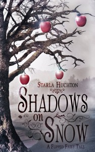 Starla Huchton: "Shadows on Snow. A Flipped Fairy Tale"
