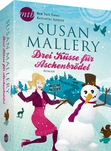 Susan Mallery: "Drei Küsse für Aschenbrödel"