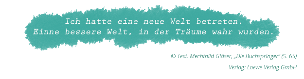 Mechthild Gläser: "Die Buchspringer" (Zitat Seite 65)