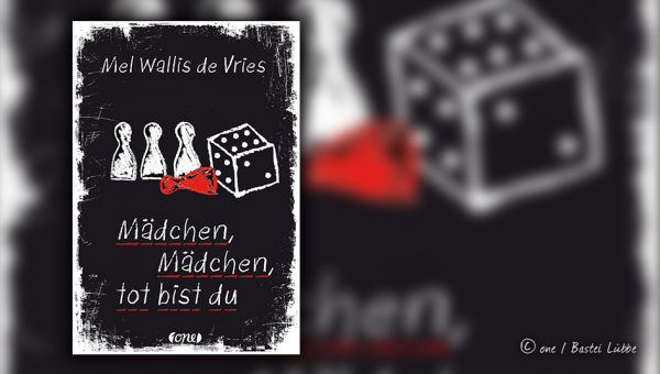 Mel Wallis de Vries: „Mädchen, Mädchen, tot bist du“