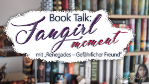 Titelbild book talk fangirl moment mit renegades